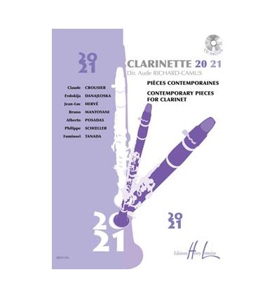 Clarinette 20 21. Livre+CD. Tanada,Posadas, Mantovani,Danajloska,Ph. Schoeller,J.L. Hervé, Crousier.Cl. seule: Echoing Forest, O