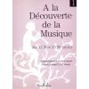 A La découverte de la musique des 17° et 18° siècles Vol.1