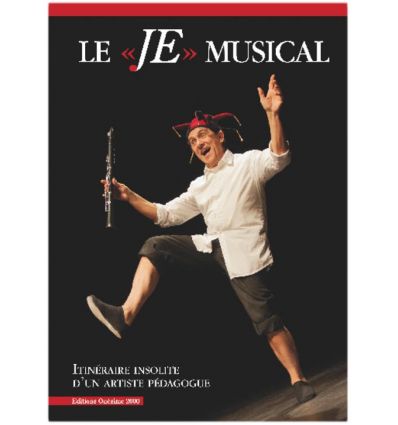 Le Je Musical. Livre+CD. Itinéraire insolite d'un ...