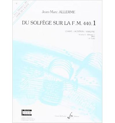 Du solfège sur la F.M. Vol1 (Chant/Audition/Analyse) - Livre de l'élève