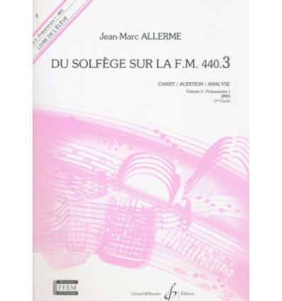 Du solfège sur la F.M. Vol3 (Chant/Audition/Analyse) - Livre de l'élève