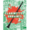 Clarinettes Urbaines Vol.3