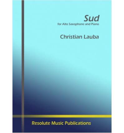 Sud (alto saxophone and piano) Resolute Music Publ...