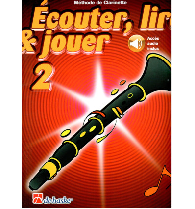 Ecouter, Lire & Jouer 2 : Clar.+CD (De Haske)