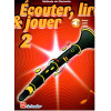 Ecouter, Lire & Jouer 2 : Clar.+CD (De Haske)